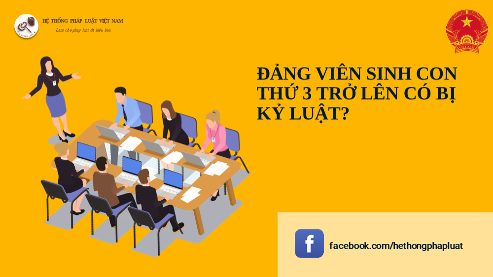 Đảng viên sinh con thứ 3 trở lên có bị xử lý kỷ luật không, và hình thức xử lý kỷ luật như thế nào?