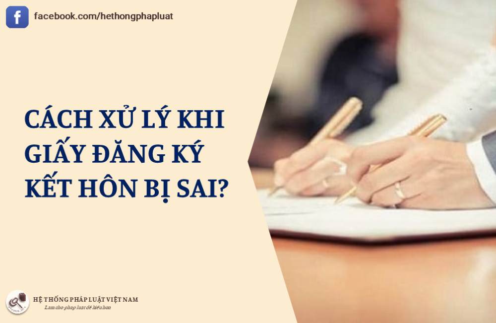 Hướng dẫn đính chính Giấy chứng nhận kết hôn bị sai