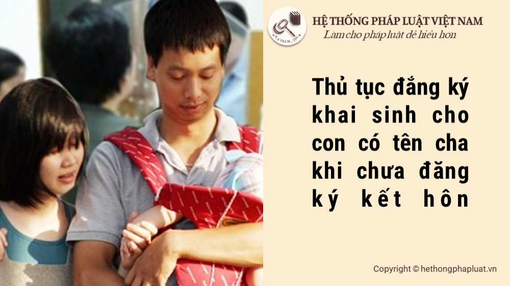 Thủ tục đăng ký khai sinh cho con có tên cha khi chưa kết hôn