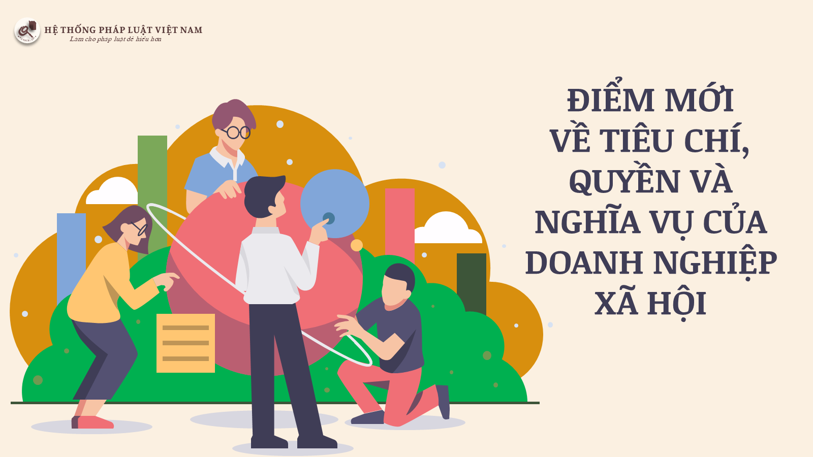 Tiêu chí, quyền và nghĩa vụ của doanh nghiệp xã hội theo quy định tại Luật doanh nghiệp 2020